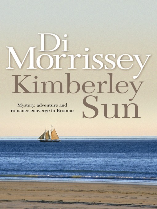 Title details for Kimberley Sun by Di Morrissey - Wait list
